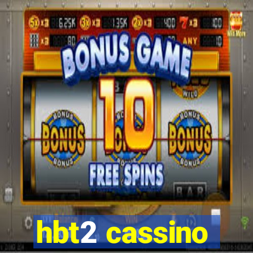 hbt2 cassino